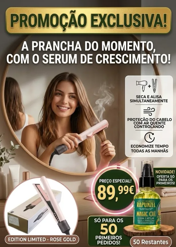 Prancha Modeladora 2 em 1 Alisa e Seca + Serum de crescimento Rapuzel